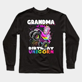 Grandma Of Birthday Unicorn Monster Truck Matching Family Long Sleeve T-Shirt